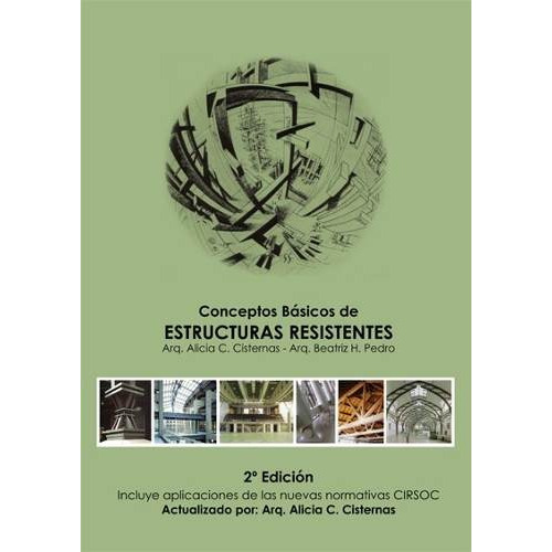 Conceptos Básicos De Estructuras Resistentes, De Cisternas Pedro. Editorial Nobuko, Tapa Blanda En Español, 2016