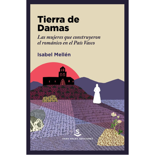 Tierra De Damas - Mellen Isabel, De Mellen Isabel. Editorial Sans Soleil En Español