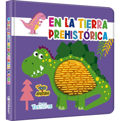 T Y A Suaves Texturas -en La Tierra Prehistórica