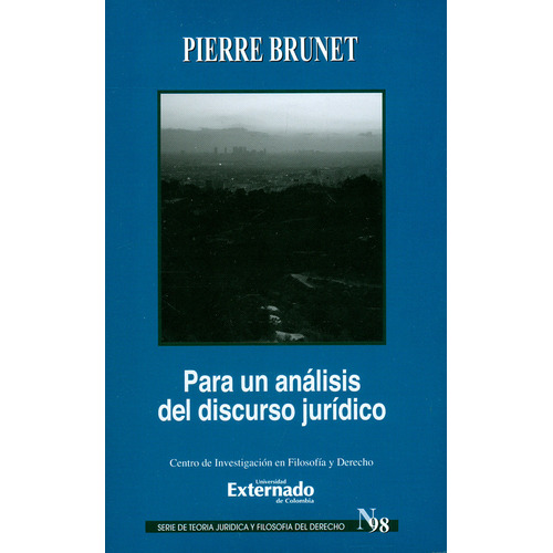 Para Un Analisis Del Discurso Juridico, De Brunet, Pierre. Editorial Universidad Externado De Colombia, Tapa Blanda, Edición 1 En Español, 2019