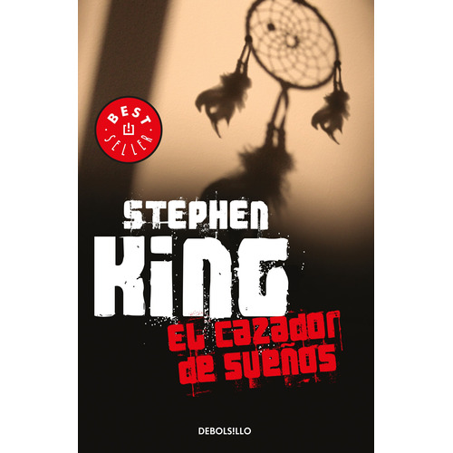 El cazador de sueños, de King, Stephen. Serie Bestseller Editorial Debolsillo, tapa blanda en español, 2012