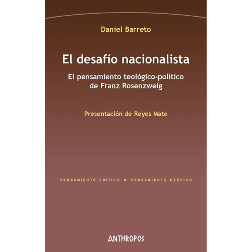 El Desafio Nacionalista, De Daniel Barreto., Vol. 0. Editorial Anthropos, Tapa Blanda En Español, 1