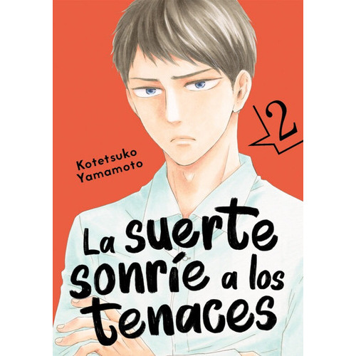 La Suerte Sonrie A Los Tenaces, Vol. 2, De Yamamoto, Kotetsuko. Editorial Tomodomo, Tapa Blanda En Español, 2023