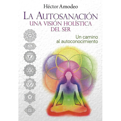 Libro La Autosanacion Una Vision Holistica Del Ser