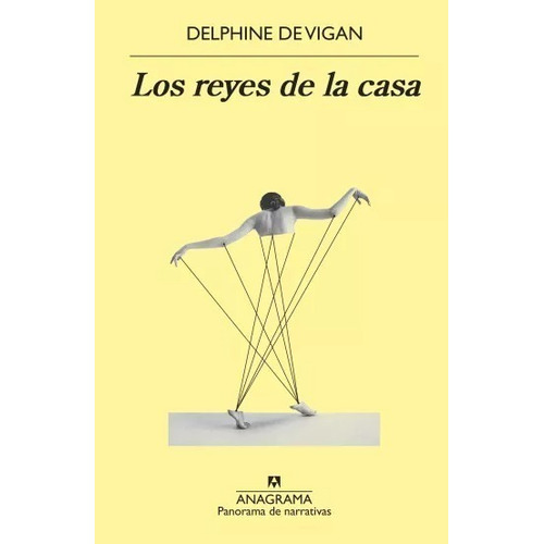 Libro Los reyes de la casa - Delphine de Vigan - Anagrama, de Delphine de Vigan., vol. 1. Editorial Anagrama, tapa blanda, edición 1 en español, 2022