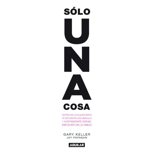 Solo Una Cosa, De Papasan Keller. Editorial Penguin Random House En Español