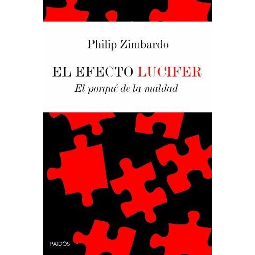 Efecto Lucifer,el - Philip Zimbardo