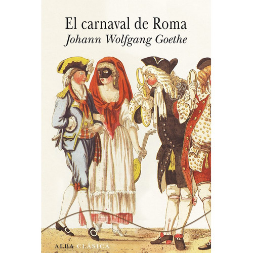 El Carnaval De Roma, De Goethe, Johann W.. Editorial Alba, Tapa Blanda En Español