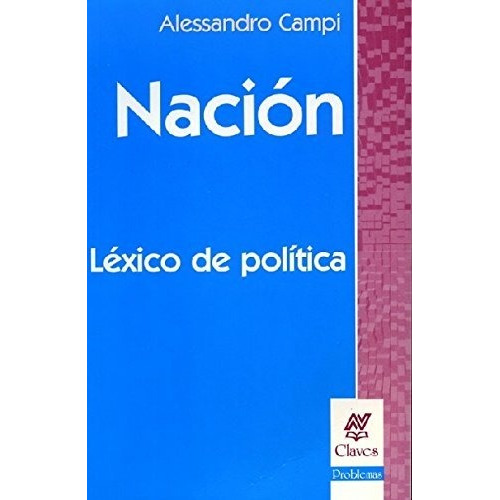 Nación - Léxico De Política, Alessandro Campi, Nueva Visión