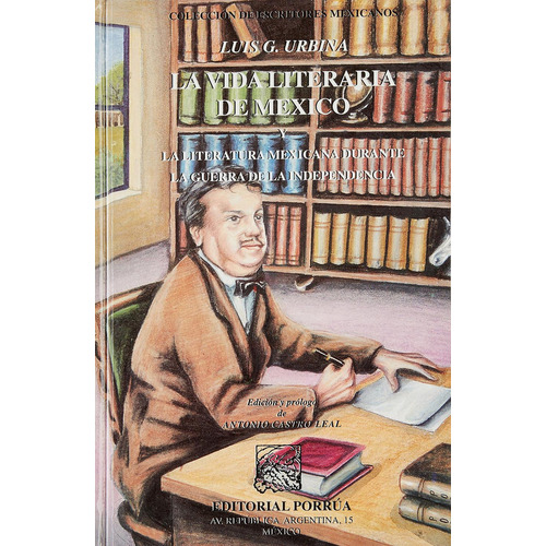 La vida literaria de México: No, de Urbina, Luis G.., vol. 1. Editorial Porrua, tapa pasta dura, edición 3 en español, 1986