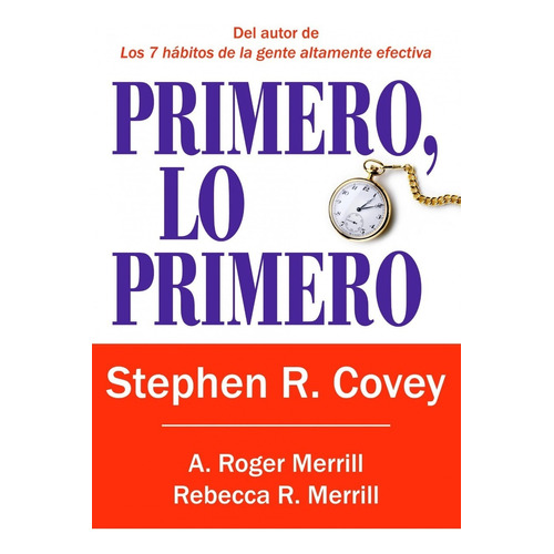 Primero Lo Primero Stephen R. Covey Management