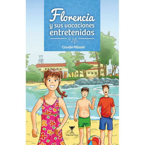 Florencia Y Sus Vacaciones Entretenidas / Claudia Pélissier