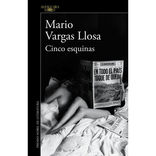 Cinco Esquinas, De Mario Vargas Llosa., Vol. No Aplica. Editorial Alfaguara, Tapa Blanda En Español, 2016