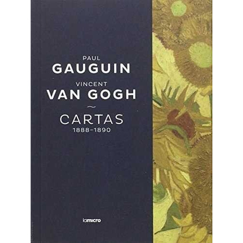 Cartas Paul Gauguin Y Vincent Van Gogh Cartas 1888 1890 -...