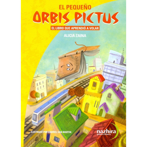 Pequeño Orbis Pictus, El - Alicia Zaina / Ilustrado Por Gabr