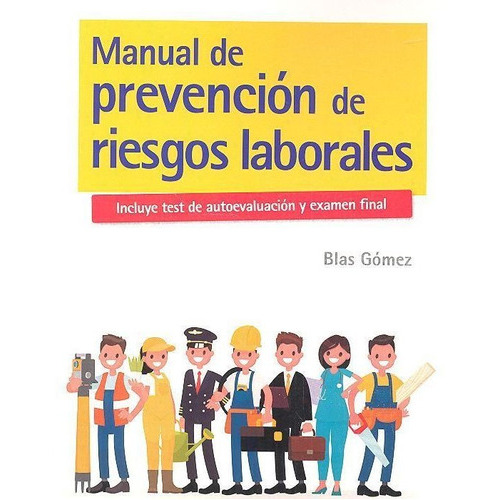 Manual De Prevenciãâ³n De Riesgos Laborales, De Gómez Gómez, Blas. Editorial Icg Marge Sl, Tapa Blanda En Español