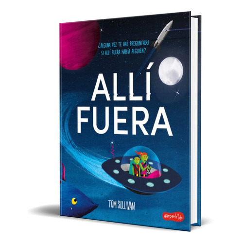 Alli Fuera, De Tom Sullivan. Editorial Harpercollins, Tapa Blanda En Español, 2022