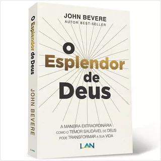 O Esplendor De Deus, De John Bevere. Editora Lan Em Português