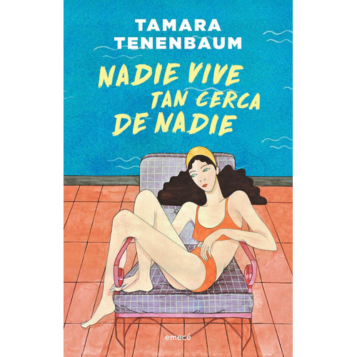 Tamara Tenenbaum Nadie vive tan cerca de nadie Editorial Emecé