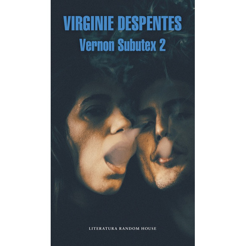 Vernon Subutex 2, de Despentes, Virginie. Serie Random House Editorial Literatura Random House, tapa blanda en español, 2017