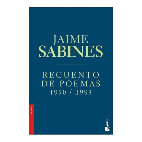 Recuento de poemas 1950-1993, de Sabines, Jaime. Serie Booket Joaquín Mortiz Editorial Booket México, tapa blanda en español, 2016
