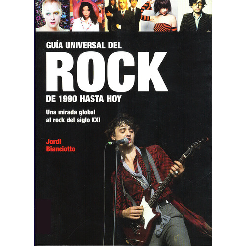 Guia 1 Universal Del Rock De 1990 Hasta Hoy