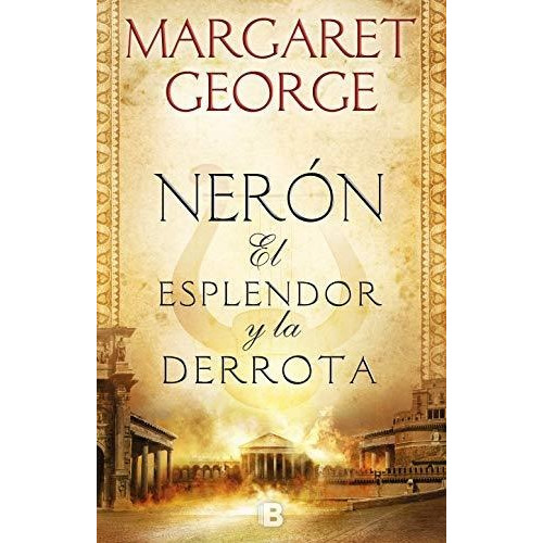 Neron: El Esplendor Y La Derrota - George, Margaret