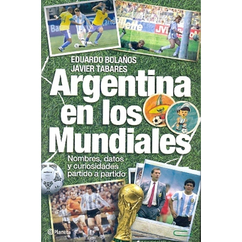 Argentina En Los Mundiales - Bolaños, Tabares