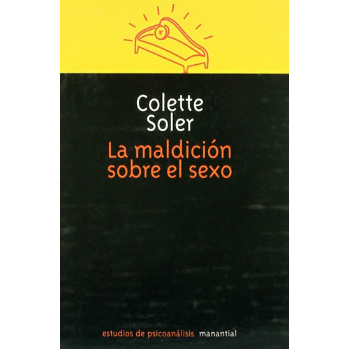 Libro La Maldicion Sobre El Sexo De Colette Soler
