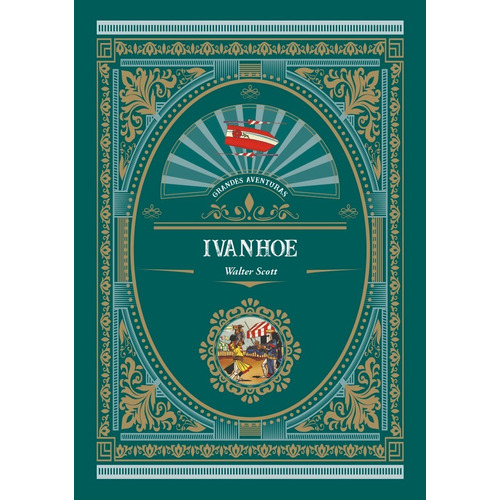 Ivanhoe - Novela Gráfica Para Niños Grandes Aventuras