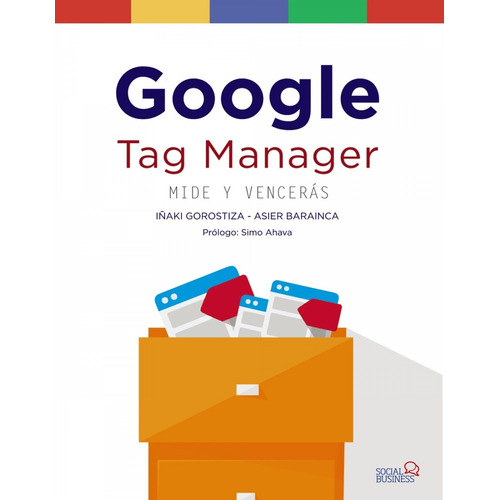 Google Tag Manager : Mide Y Vencerã¡s - Asier Barainca