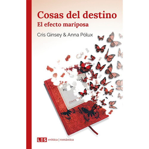 Cosas Del Destino (ii): El Efecto Mariposa, De Cris Ginsey Y Anna Pólux. Les Editorial, Tapa Blanda En Español, 2018