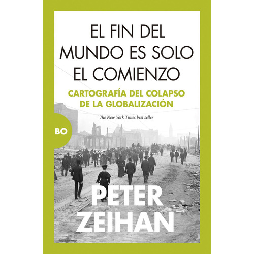El fin del mundo es solo el comienzo, de Zeihan, Peter., vol. 1. Editorial Almuzara, tapa pasta blanda, edición 1 en español, 2024