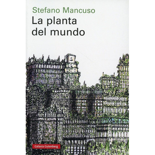 Planta Del Mundo, La - Stefano Mancuso