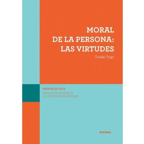 Libro (iscr) Moral De La Persona: Las Virtudes