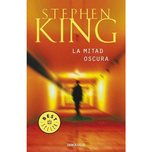 La Mitad Oscura - Stephen King - Editorial Debolsillo
