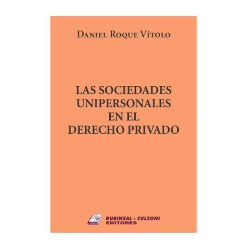 Las Sociedades Unipersonales En El Derecho Privado - Vitolo,