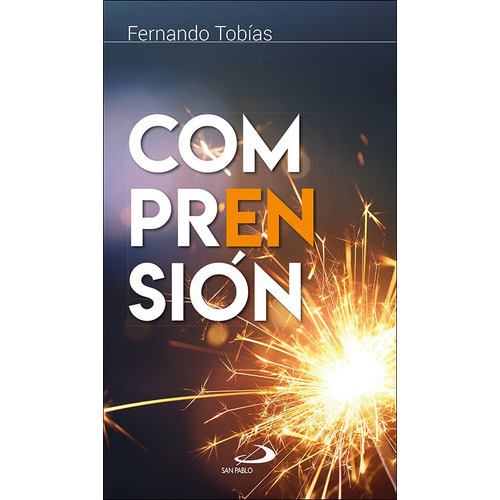 Comprension, De Tobias Moreno, Fernando. Editorial San Pablo, Tapa Blanda En Español