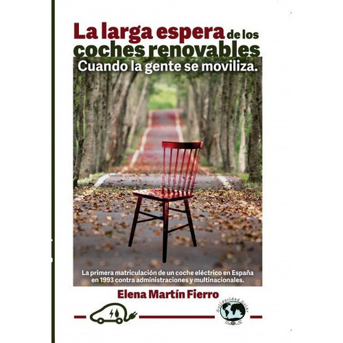 La Larga Espera De Los Coches Renovables, De Martin Fierro, Elena. Editorial Bubok Publishing, Tapa Blanda En Español