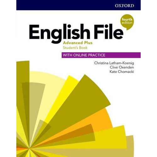 English File Advanced Plus (4Th. Edition) - Student's Book  + Online Practice Pack, de Latham-Koenig, Christina. Editorial Oxford University Press, tapa blanda en inglés internacional, 2020