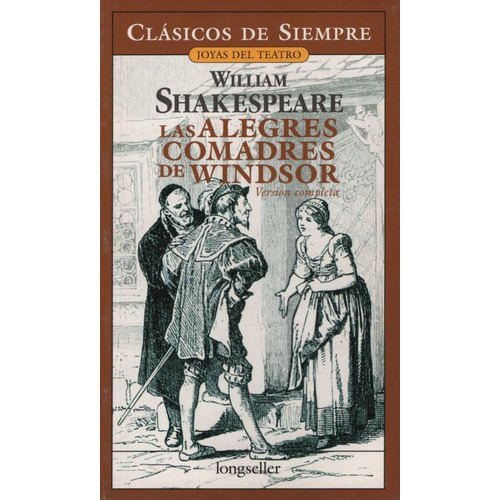 Las Alegres Comadres De Windsor - Clasicos De Siempre, De Shakespeare, William. Editorial Longseller, Tapa Blanda En Español