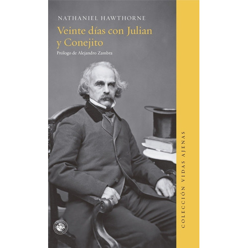 VEINTE DÍAS CON JULIAN Y CONEJITO (Nuevo) - NATHANIEL HAWTHO, de Nathaniel Hawthorne. Editorial Ediciones UDP en español