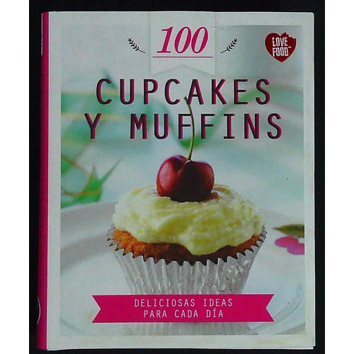 100 Cupcakes Y Muffins, De Sin . Serie N/a, Vol. Volumen Unico. Editorial Parragon, Tapa Blanda, Edición 1 En Español