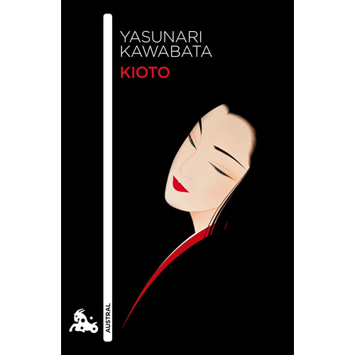 Kioto, de Kawabata, Yasunari. Serie Austral Editorial Austral México, tapa blanda en español, 2021