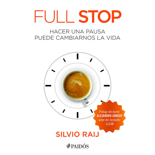 Full Stop, De Silvio Raij. Editorial Paidós, Edición 1 En Español