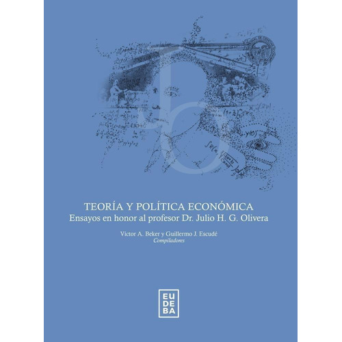 Teoria Y Politica Economica, De Beker, Victor Alberto. Editorial Eudeba, Tapa Blanda En Español