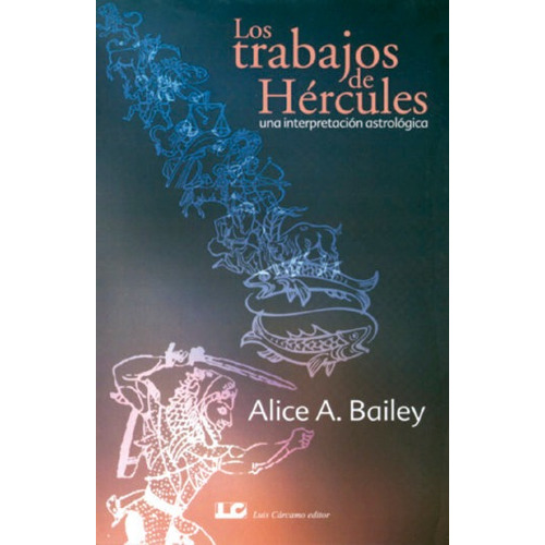 Trabajos De Hercules,los - Bailey, Alice A.