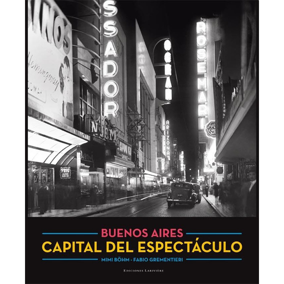 Buenos Aires Capital Del Espectaculo - Bohm / Grementieri