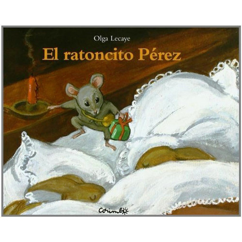El Ratoncito Perez. Mini. Olga Lecaye. Editorial Corimbo En Español. Tapa Dura