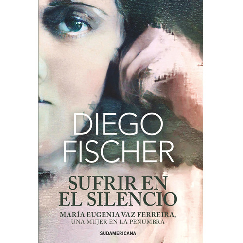 Sufrir En El Silencio - Fischer, Diego